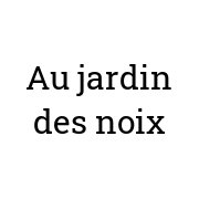 Au jardin des noix