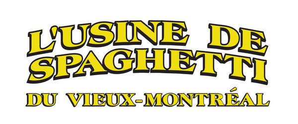 L'USINE DE SPAGHETTI DU VIEUX-MONTRÉAL